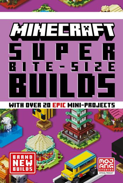 MINECRAFT SUPER BITE-SIZE BUILDS - Mojang - ebook