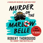 Murder on the Marlow Belle: A gripping cosy crime murder mystery novel from the Sunday Times bestseller, new for 2025! (The Marlow Murder Club Mysteries, Book 4)
