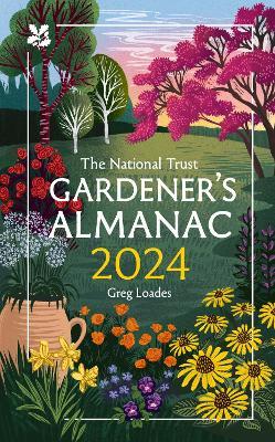 The Gardener’s Almanac 2024 - Greg Loades,National Trust Books - cover