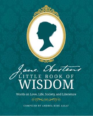 Jane Austen's Little Book of Wisdom: Words on Love, Life, Society and Literature - cover
