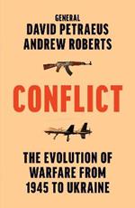 Conflict: The Evolution of Warfare from 1945 to Ukraine