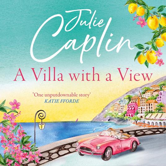A Villa with a View: Experience a sizzling summer romance like no other in this 2025 must-read novel! (Romantic Escapes, Book 11)