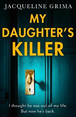 My Daughter’s Killer - Jacqueline Grima - cover