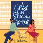 A Ghost in Shining Armour: The perfect grumpy sunshine spicy cinnadom romcom with a paranormal twist for 2025!
