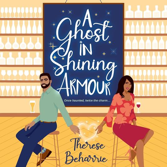 A Ghost in Shining Armour: The perfect grumpy sunshine spicy cinnadom romcom with a paranormal twist for 2025!