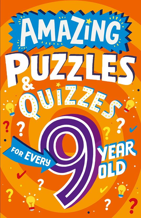 Amazing Puzzles and Quizzes for Every 9 Year Old (Amazing Puzzles and Quizzes for Every Kid) - Clive Gifford,Steve James - ebook
