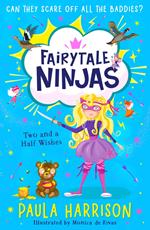 Two and a Half Wishes (Fairytale Ninjas, Book 3)
