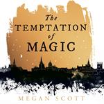 The Temptation of Magic: romantasy meets dark academia in this SUNDAY TIMES bestselling debut (Empyreal Trilogy, Book 1)