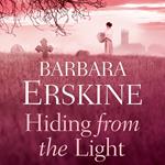 Hiding From the Light: An enchanting historical fiction story of witches, secrets and revenge...