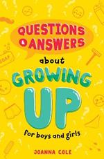 Questions and Answers About Growing Up for Boys and Girls