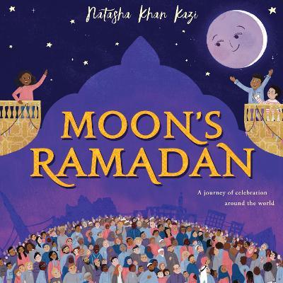 Moon's Ramadan - Natasha Khan Kazi - cover