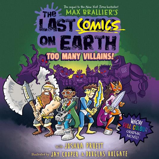 The Last Comics on Earth: Too Many Villains!: Epic, funny, full-colour graphic novel new for kids in 2024 from the bestselling Last Kids series and award-winning Netflix show (The Last Kids on Earth)