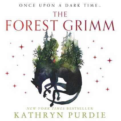 The Forest Grimm: A spellbinding new YA fairytale from #1 New York Times bestselling author Kathryn Purdie, breathing new life into folklore and myth – with a touch of magic all her own… (Forest Grimm, Book 1)