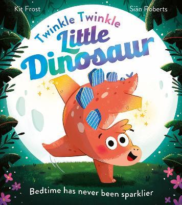 Twinkle Twinkle Little Dinosaur - Kit Frost - cover