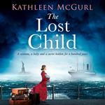 The Lost Child: A captivating historical fiction timeslip drama mystery about the sinking of the Titanic by the author of The Lost Sister