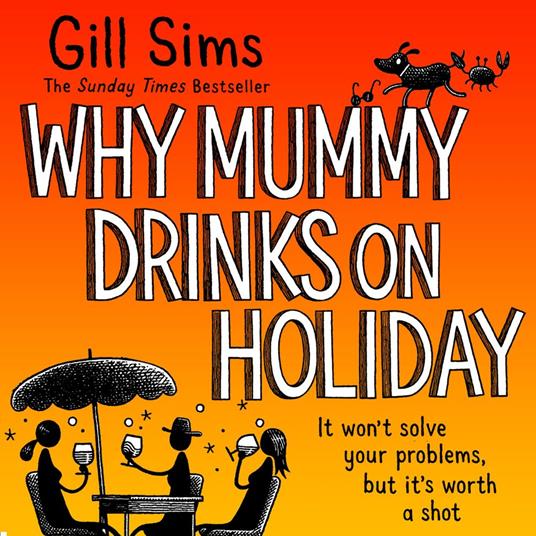 Why Mummy Drinks on Holiday