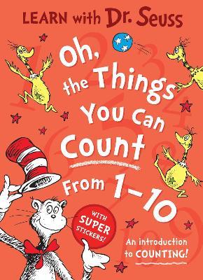 Oh, The Things You Can Count From 1-10: An Introduction to Counting! - Dr. Seuss - cover