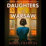 Daughters of Warsaw: an emotional and heartbreaking WW2 historical fiction novel inspired by a real life hero for 2024