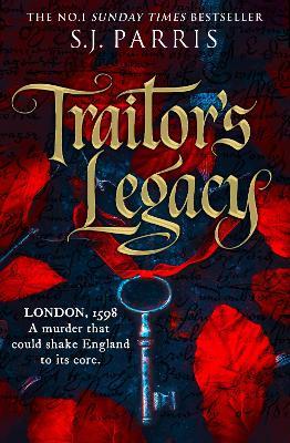 Traitor’s Legacy - S. J. Parris - cover