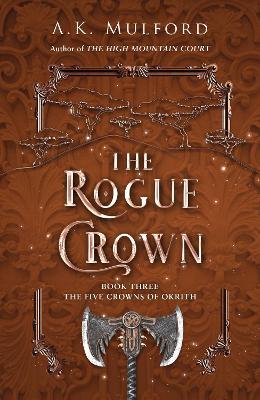 The Rogue Crown - A.K. Mulford - cover