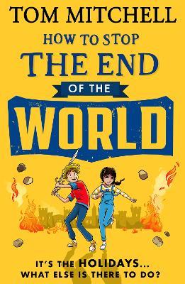 How to Stop the End of the World - Tom Mitchell - cover