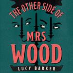 The Other Side of Mrs Wood: A most irresistible historical fiction debut novel