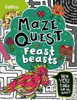 Feast Beasts: Solve 50 Mazes in This Adventure Story for Kids Aged 7+ - Kia Marie Hunt,Collins Kids - cover