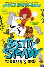 Betty Steady and the Queen’s Orb