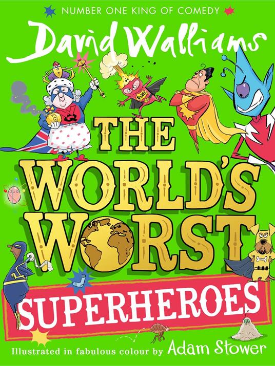 The World’s Worst Superheroes - David Walliams,Adam Stower - ebook