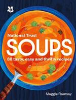 Soups: 80 Tasty, Easy and Thrifty Recipes