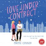 Love Under Contract: A totally perfect fake dating, grumpy x sunshine spicy romance!