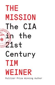 The Mission: The CIA in the 21st Century