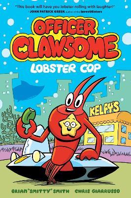 Officer Clawsome: Lobster Cop - Brian "Smitty" Smith - cover