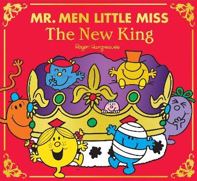 Mr Men Little Miss: The New King - Adam Hargreaves - cover