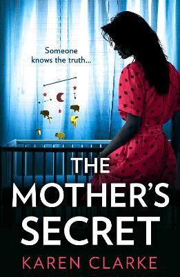 The Mother’s Secret - Karen Clarke - cover