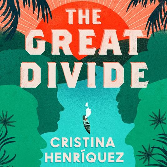 The Great Divide: ‘A gorgeous, sweeping epic’ Ann Napolitano