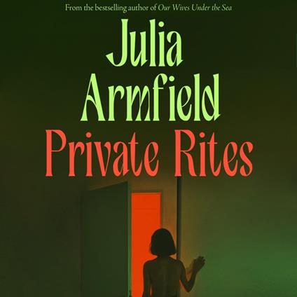 Private Rites: The haunting new novel following three queer sisters at the end of the world from the author of Our Wives Under the Sea