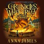 Chronicles of Whetherwhy (2) – Chronicles of Whetherwhy: The Season of Flames: Return to the magical world of Whetherwhy in this irresistible illustrated adventure