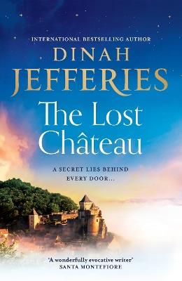 The Lost Château - Dinah Jefferies - cover