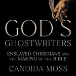 God’s Ghostwriters