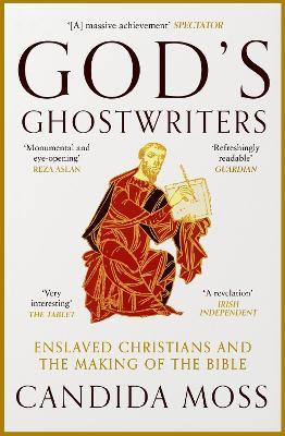 God’s Ghostwriters - Candida Moss - cover