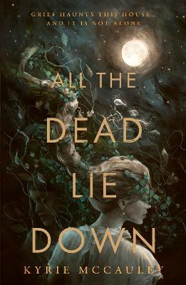 All the Dead Lie Down - Kyrie McCauley - cover