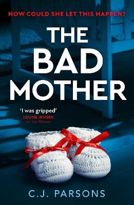 The Bad Mother - C.J. Parsons - cover