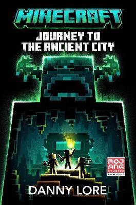 Minecraft Journey to the Ancient City - Mojang AB,Danny Lore - cover