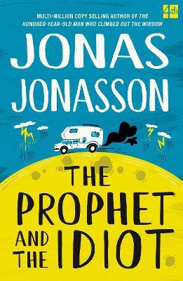 The Prophet and the Idiot - Jonas Jonasson - cover