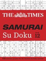 The Times Samurai Su Doku 12: 100 Extreme Puzzles for the Fearless Su Doku Warrior