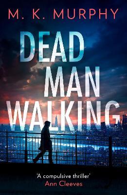 Dead Man Walking - M.K. Murphy - cover
