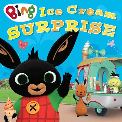 Ice Cream Surprise (Bing) - HarperCollins Children’s Books - ebook
