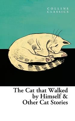 The Cat that Walked by Himself and Other Cat Stories - cover