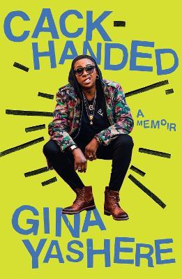 Cack-Handed: A Memoir - Gina Yashere - cover